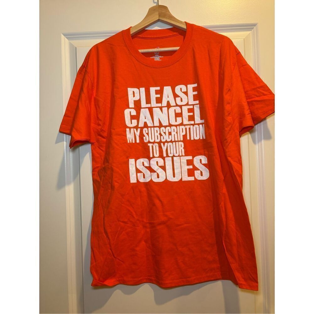 Cancel my subscription to your issues T-shirt size Large